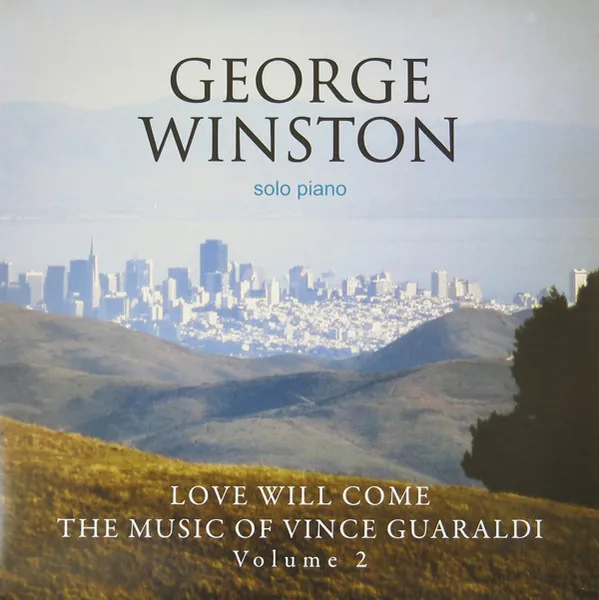 Love Will Come - The Music Of Vince Guaraldi Volume 2