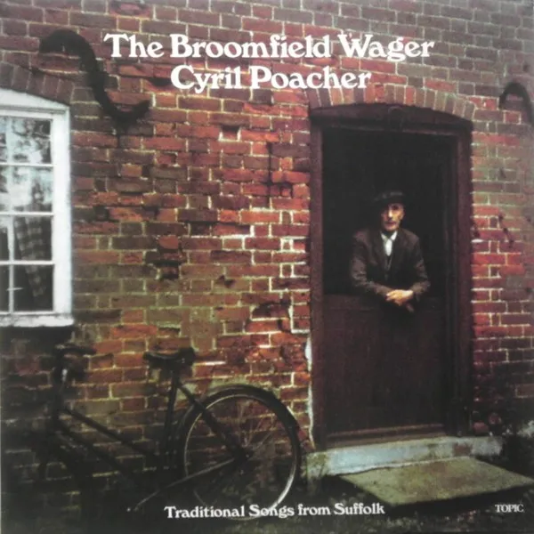 The Broomfield Wager: Traditional Songs From Suffolk