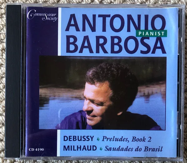 Debussy Milhaud Antonio Barbosa Piano