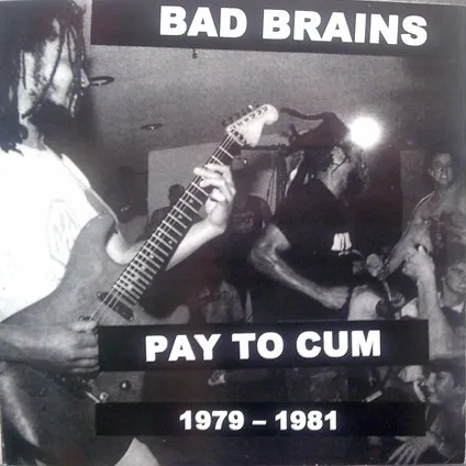 Pay To Cum 1979-1981