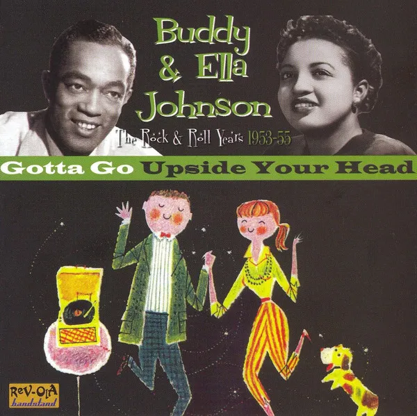 Gotta Go Upside Your Head (The Rock & Roll Years 1953-55)