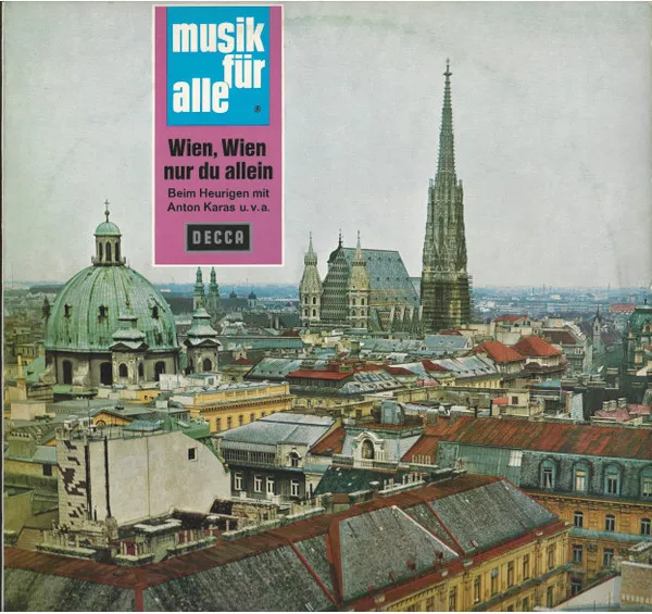Wien, Wien Nur Du Allein (Beim Heurigen Mit Anton Karas U.V.A)
