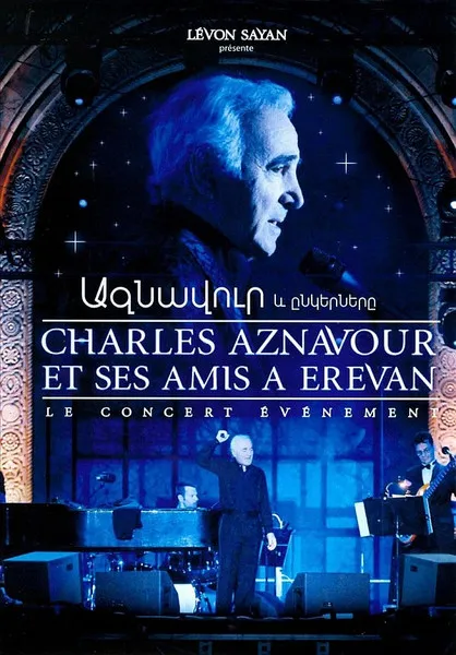 Et Ses Amis A Erevan (Le Concert Événement)