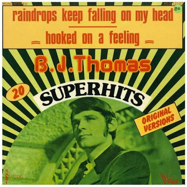 Raindrops Keep Fallin' On My Head / Hooked On A Feeling