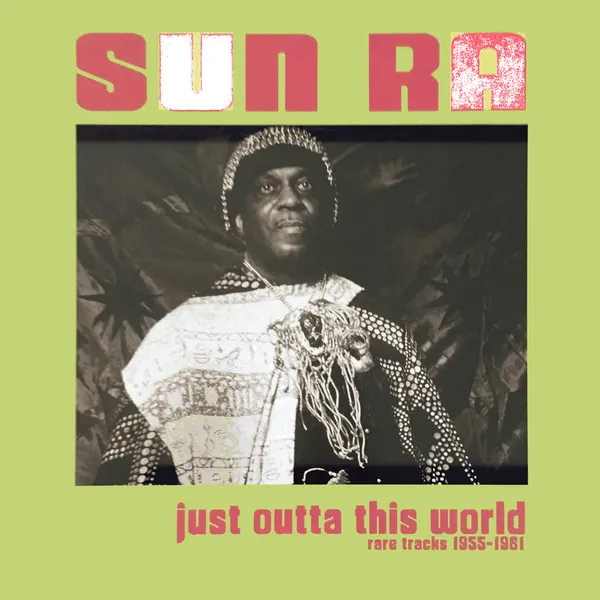 Just Outta This World - Rare Tracks 1955-1961