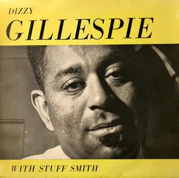 Dizzy Gillespie And Stuff Smith