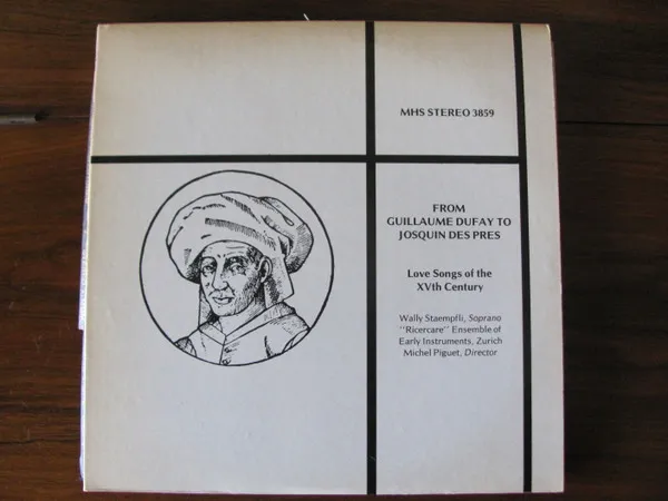 From Guillaume Dufay To Josquin Des Pres: Love Songs Of The XVth Century