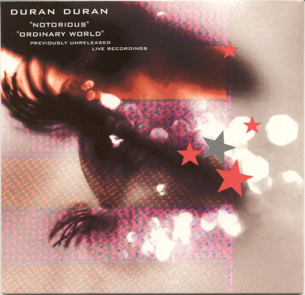 Notorious / Ordinary World (Previously Unreleased Live Recordings)