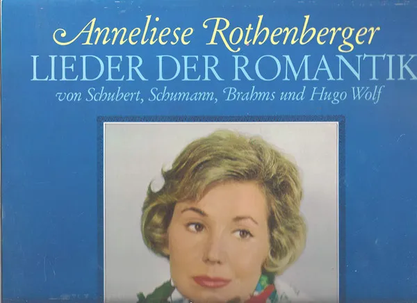 Anneliese Rothenberger Singt Lieder Der Romantik