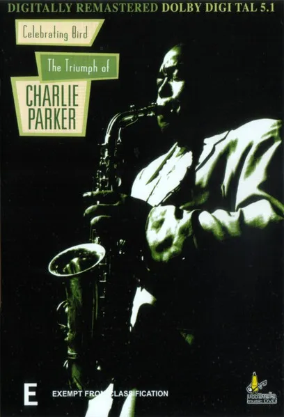 Celebrating Bird - The Legend Of Charlie Parker