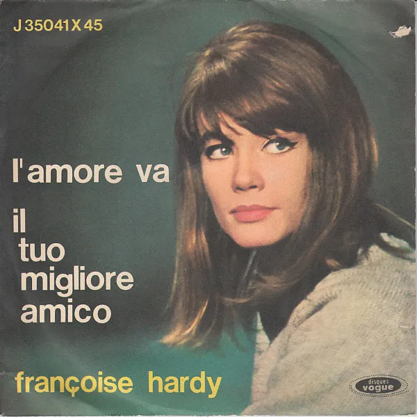 L'Amore Va / Il Tuo Migliore Amico