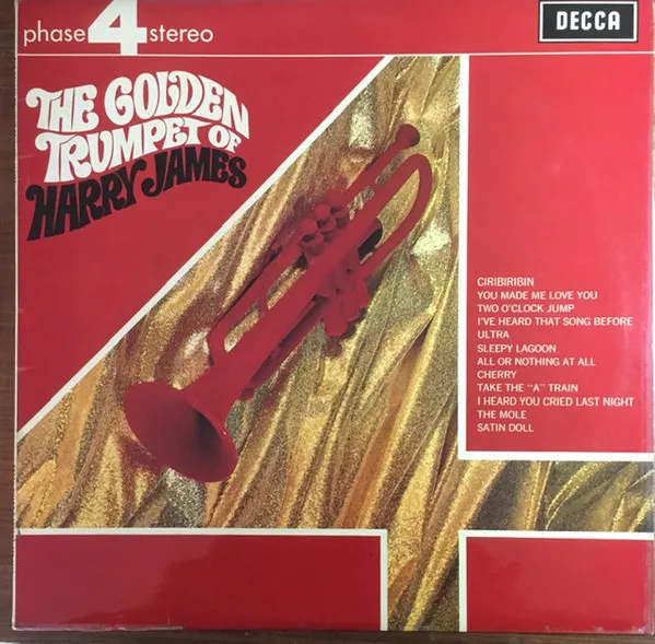 The Golden Trumpet Of Harry James