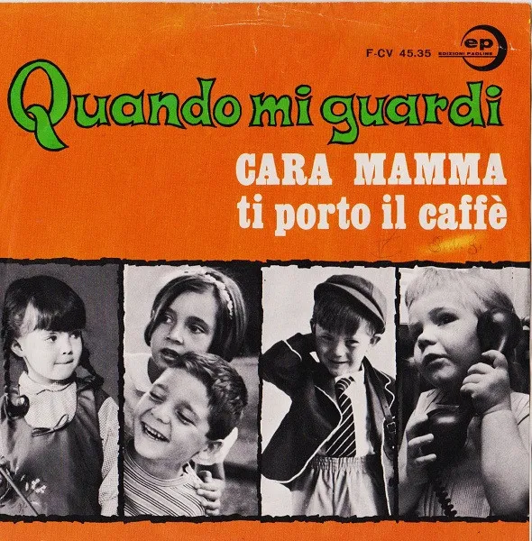 Quando Mi Guardi / Cara Mamma Ti Porto Il Caffè