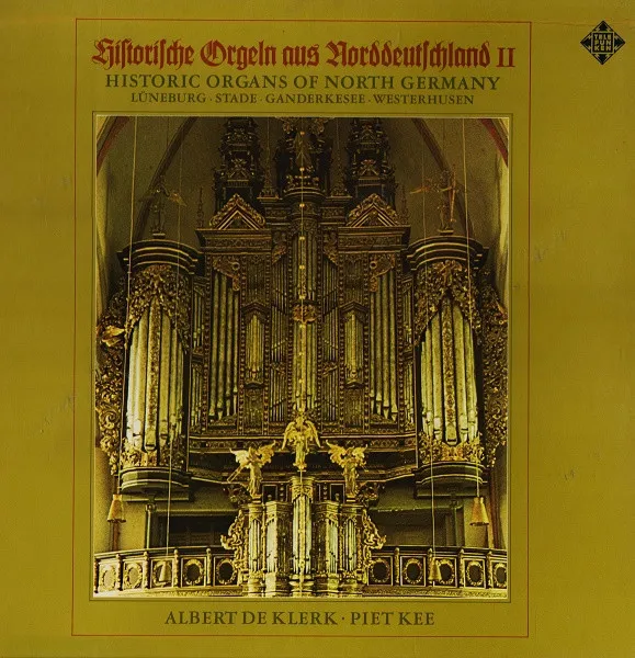 Historische Orgeln Aus Norddeutschland II = Historic Organs Of North Germany (Lüneburg • Stade • Ganderkesee • Westerhusen)