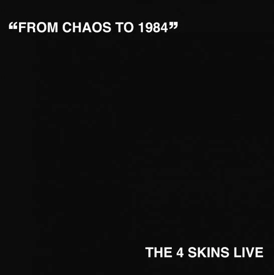 From Chaos To 1984 (The 4 Skins Live)