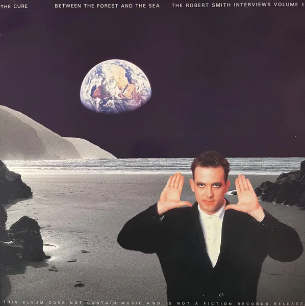 Between The Forest And The Sea - The Robert Smith Interviews Volume 1