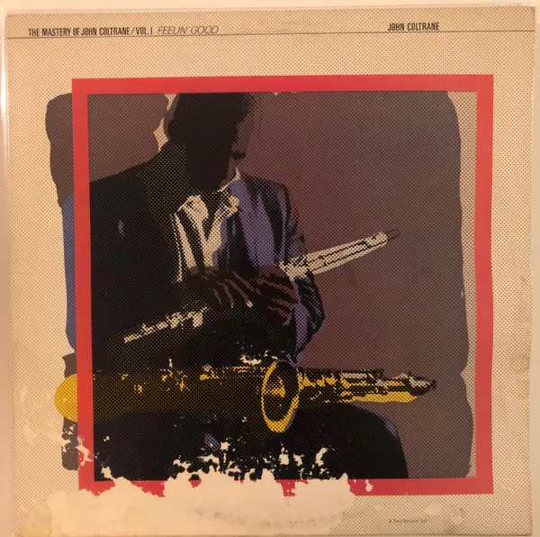 The Mastery Of John Coltrane / Vol. I Feelin' Good