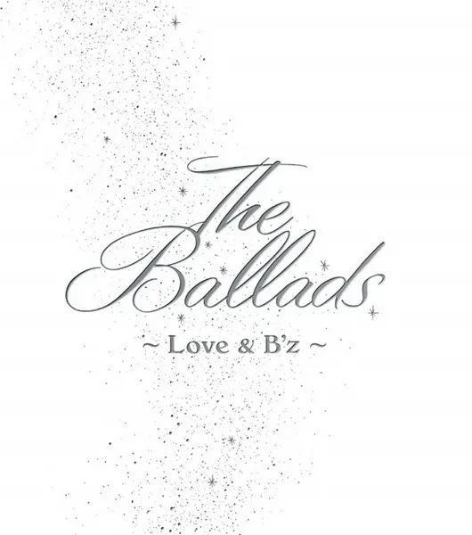 The Ballads 〜Love & B'z〜