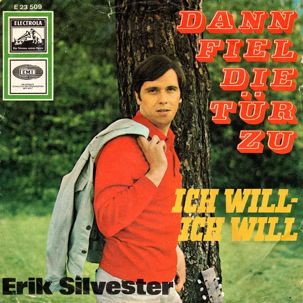 Dann Fiel Die Tür Zu / Ich Will - Ich Will
