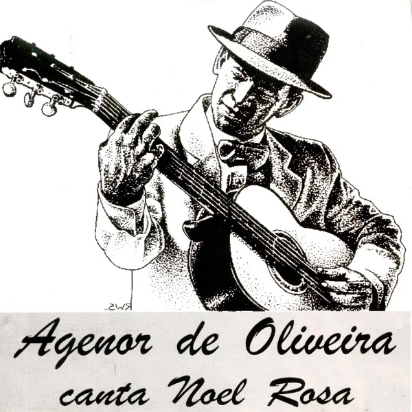 Agenor De Oliveira Canta Noel Rosa