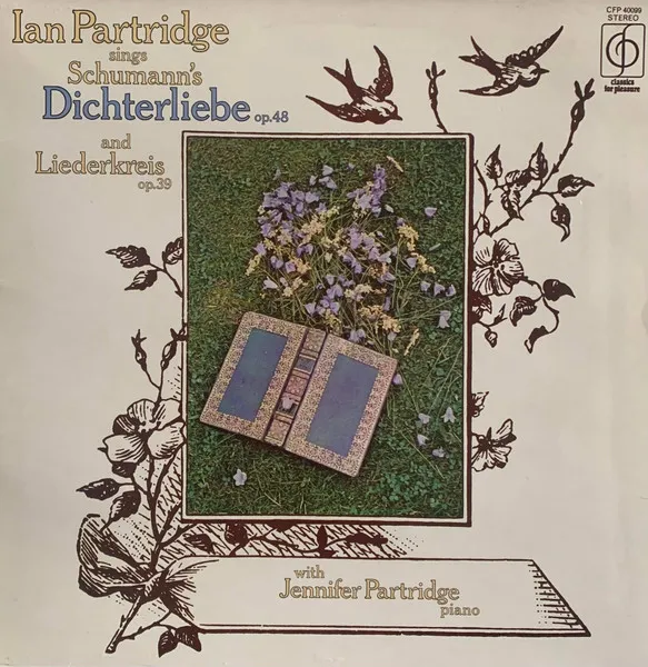 Ian Partridge sings Schumann's Dichterliebe, Op. 48 and Liederkreis, Op. 39, Jennifer Partridge, Piano