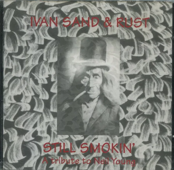 Still Smokin' - A Tribute To Neil Young