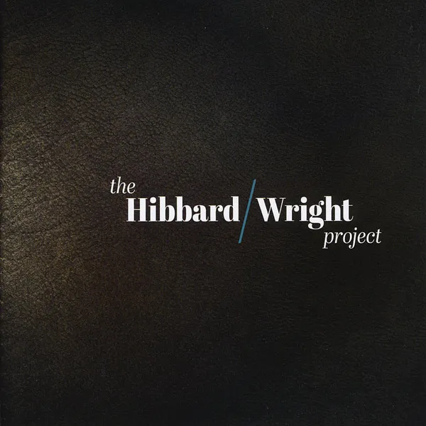 The Hibbard / Wright Project
