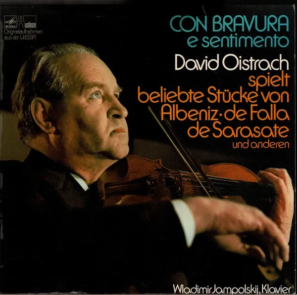 Con Bravura E Sentimento (Recital) - David Oistrach Spielt Beliebte Stücke Von Albeniz - De Falla - De Sarasate Und Anderen