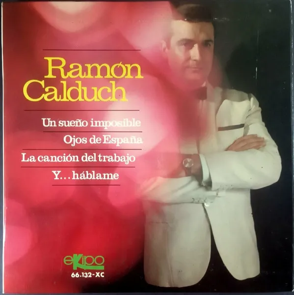 Un Sueño Imposible / Ojos De España / La Canción Del Trabajo / Y... Háblame