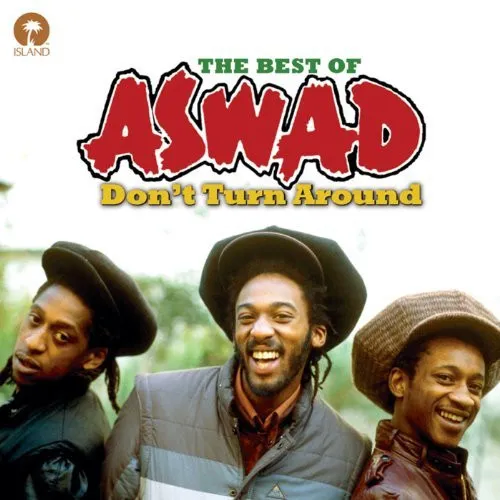 The Best Of Aswad: Don't Turn Around