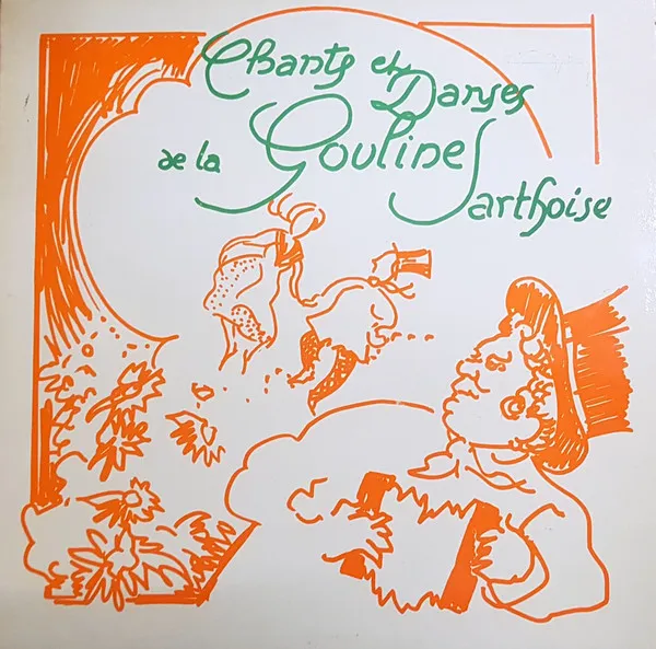 Chants Et Danses De La Gouline Sarthoise