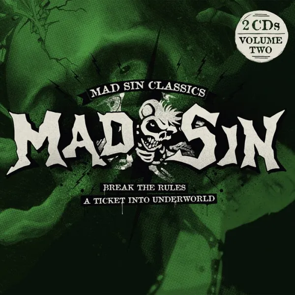 Mad Sin Classics Volume Two: Break The Rules / A Ticket Into Underworld