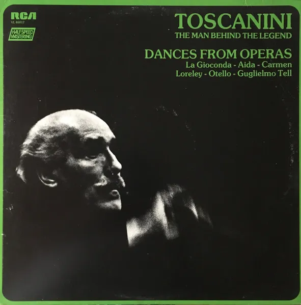 Toscanini - The Man Behind the Legend - Dances From Operas
