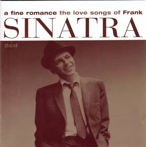 A Fine Romance - The Love Songs Of Frank Sinatra