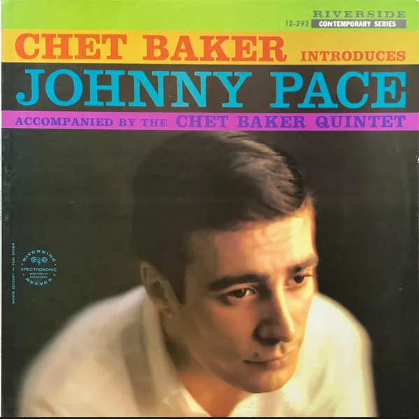 Chet Baker Introduces Johnny Pace Accompanied By The Chet Baker Quintet