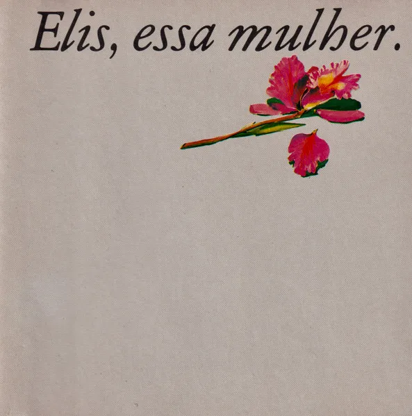 Elis, Essa Mulher