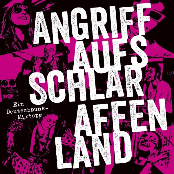 Angriff Auf's Schlaraffenland: Ein Deutschpunk Mixtape