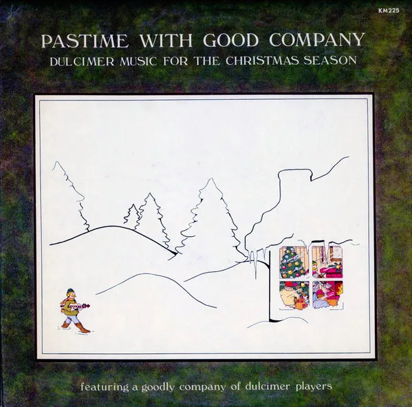 Pastime With Good Company - Dulcimer Music For The Christmas Season