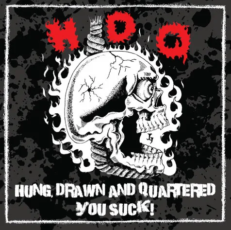 Hung, Drawn And Quartered / You Suck!