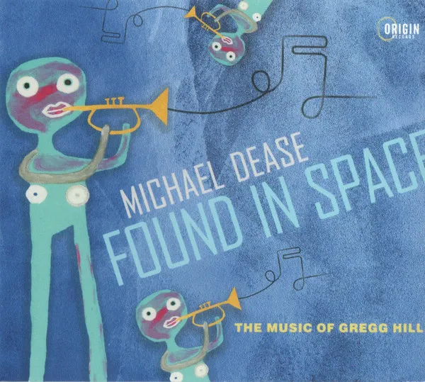 Found In Space: the Music of Gregg Hill