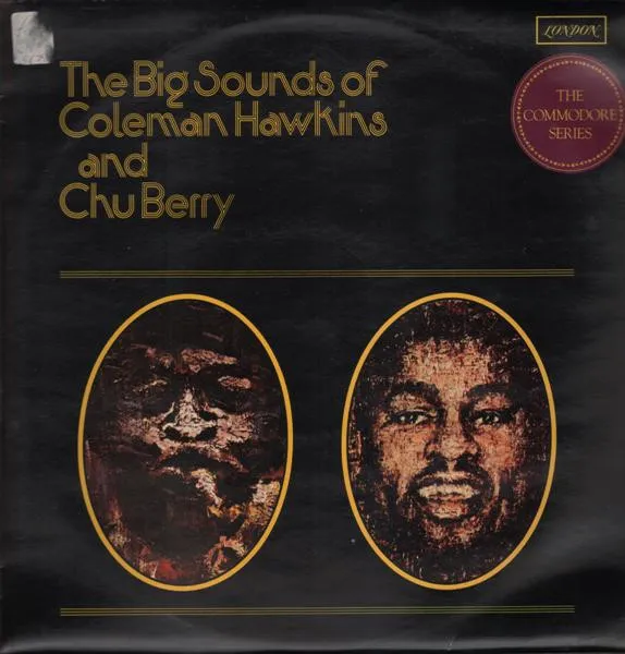 The Big Sounds Of Coleman Hawkins And Chu Berry