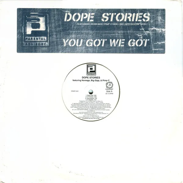 Dope Stories / You Got We Got