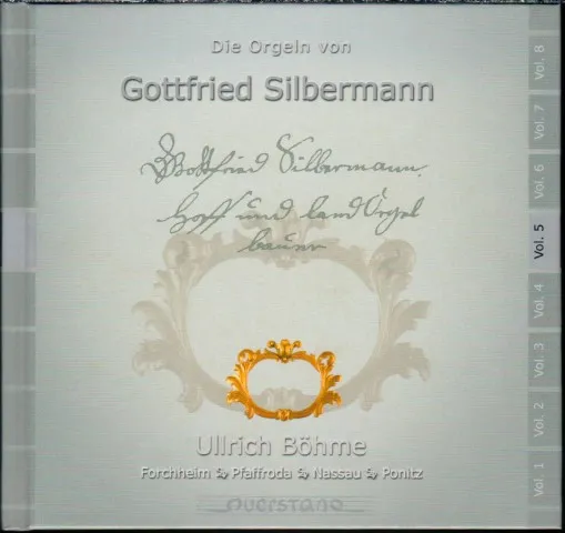 Die Orgeln Von Gottfried Silbermann Vol. 5 (Forchheim, Pfaffroda, Nassau, Ponitz)