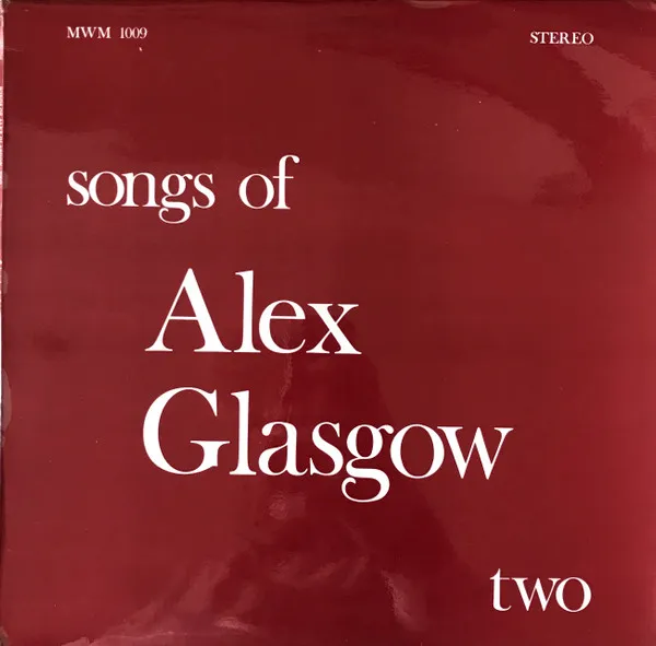 Songs Of Alex Glasgow-Two