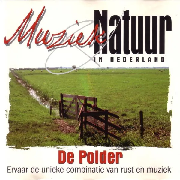 Muziek & Natuur In Nederland - De Polder