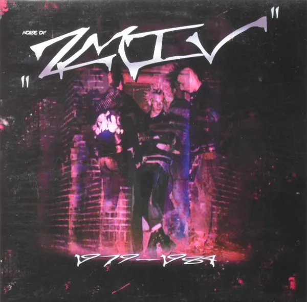 Noise Of Zmiv 1979 - 1984