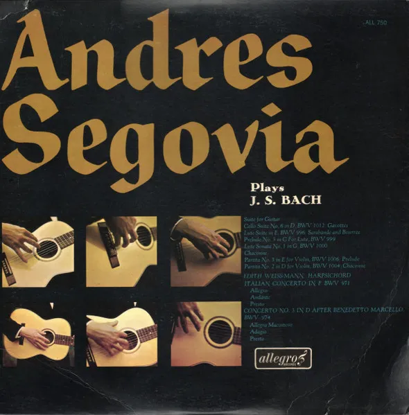 Andres Segovia Plays J. S. Bach
