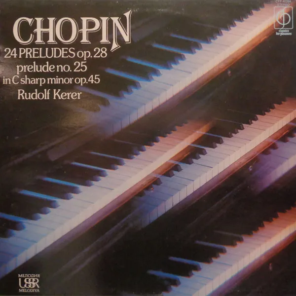 24 Preludes Op. 28 / Prelude No. 25 In C Sharp Minor Op. 45