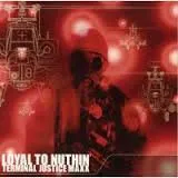 Loyal To Nuthin'