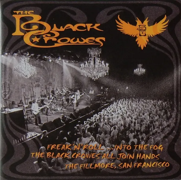 Freak 'N' Roll ...Into The Fog - The Black Crowes, All Join Hands, The Fillmore, San Francisco